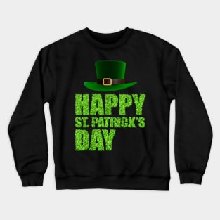 Happy St Patrick Day Crewneck Sweatshirt